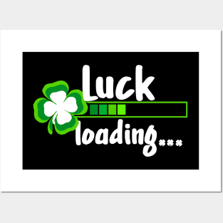 Funny St Patricks Day Womens Gift Luck Loading Green Shamrock Posters and Art